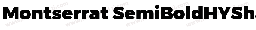 Montserrat SemiBoldHYShangWeiShouSh字体转换